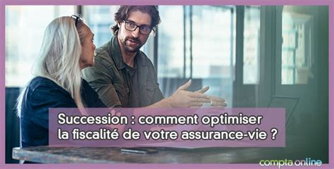 Fiscalité De Lassurance Vie En Succession Ce Que Vous Devez Savoir