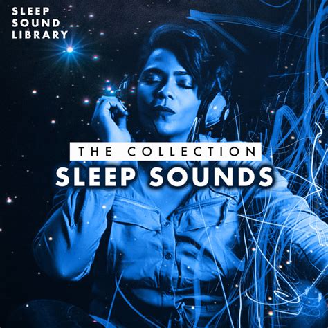 The Collection Sleep Sounds Album By Sleep Sound Library Spotify