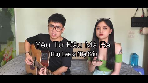 Yêu Từ Đâu Mà Ra Lil ZPOET gia đình nhà gấu Bản Cover Ngẫu Hứng