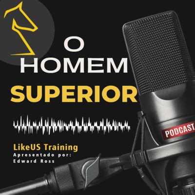 O Homem Superior A Podcast On Spotify For Podcasters