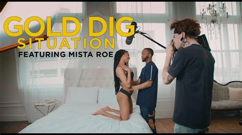 Gold Dig Situation Ft Mista Roe Directed X Jeff Adair Youtube