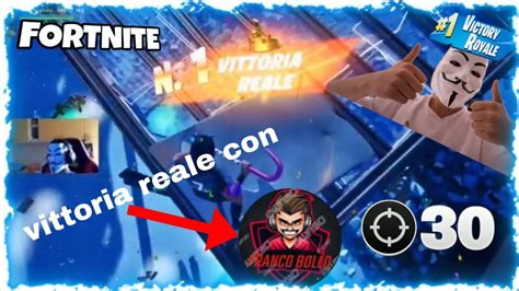 Fortnite Vittoria Reale Con Franco Bollo 20 Kill Assurdo YouTube