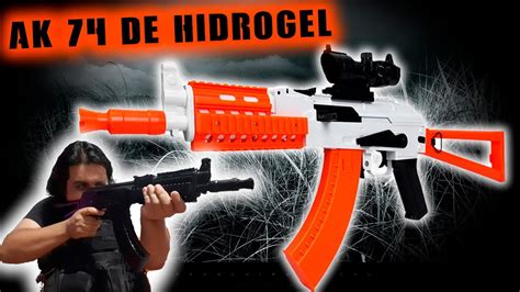 Ak De Hidrogel Escala Review Unboxing Prueva Gel Blasters