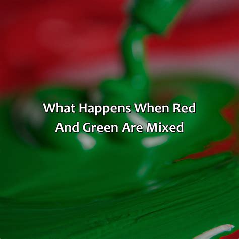 What Color Do Red And Green Make