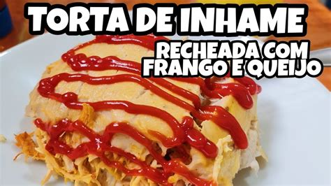 Cozinhe Comigo Torta De Inhame Recheada Frango Desfiado Youtube