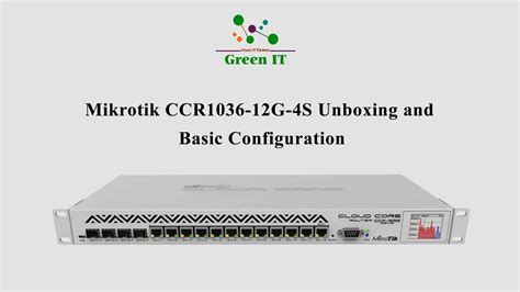 Mikrotik CCR1036 12G 4S Unboxing And Basic Configuration YouTube