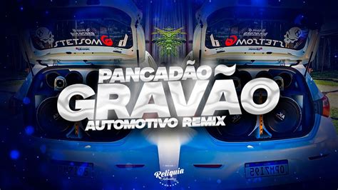 Mega Pancad O Automotivo Remix Pancad O Automotivo Grave Forte