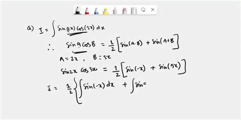 Solved Evaluate The Integral âˆ Sin 2x Cos 3x Dx 2 Sin 2x Sin 3x 3 Cos 2x Cos 3x