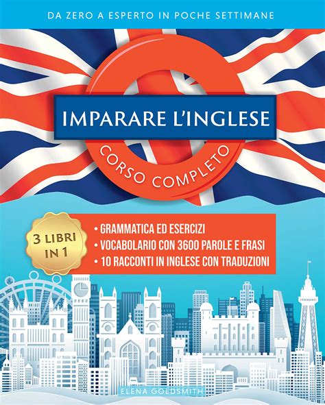 Imparare L Inglese Corso Completo 3 Libri In 1 Grammatica Ed Esercizi