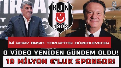 BEŞİKTAŞ A 10 MİLYON EURO lUK SPONSOR O VİDEO YENİDEN GÜNDEM OLDU