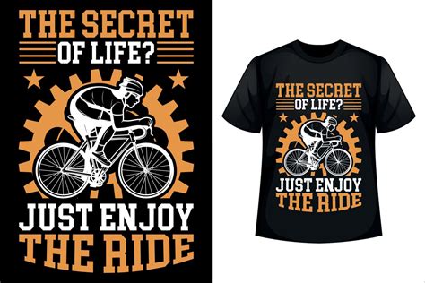 The Secret Of Life Just Enjoy The Ride Cycling T Shirt Design