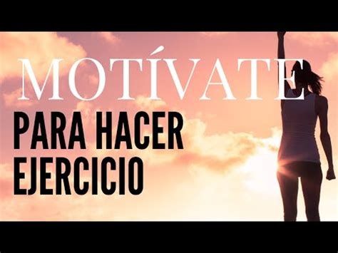 Motivaci N Para Hacer Ejercicio Como Vencer La Pereza Y Hacer Deporte