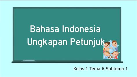 Bahasa Indonesia Ungkapan Petunjuk Kelas 1 Tema 6 Subtema 1 YouTube