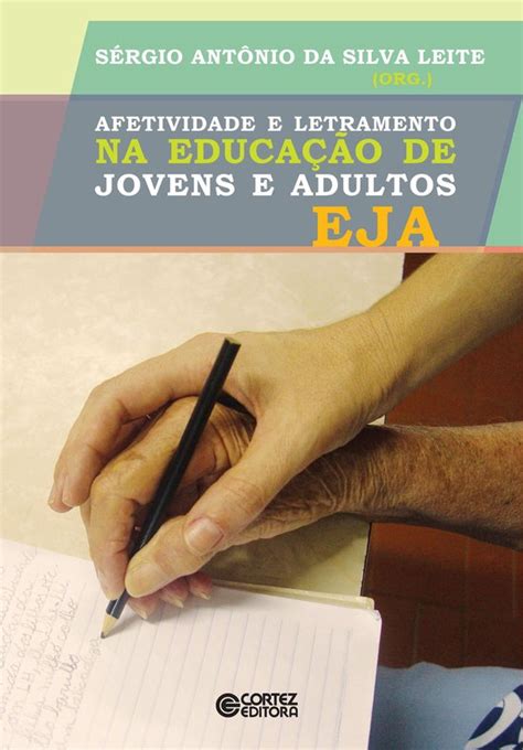 Afetividade e letramento na educação de jovens e adultos EJA ebook