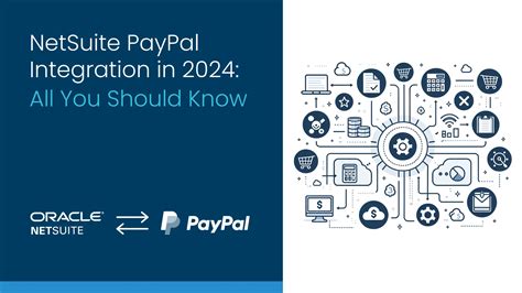 Netsuite Paypal Integration A Comprehensive Step By Step Guide