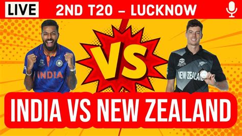 India Vs New Zealand Nd T Live Ind Vs Nz Nd T Live Scores