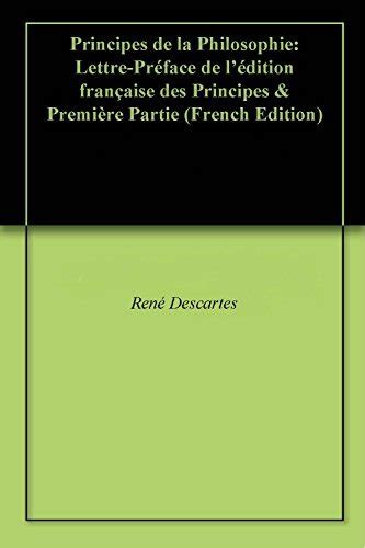 Principes de la Philosophie Lettre Préface de lédition française des