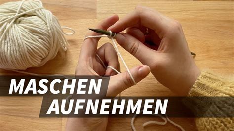 Stricken für Anfänger Maschen aufnehmen YouTube