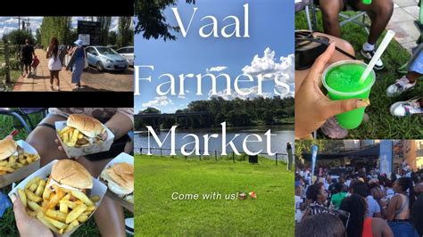 Vlog Vaal Farmers Market Pont De Val YouTube