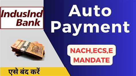 How To Cancel Nach Ecs E Mandate Indusind Bank Indusind Bank Ecs