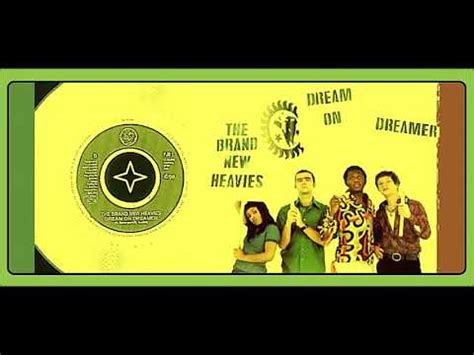 The Brand New Heavies Dream On Dreamer Youtube