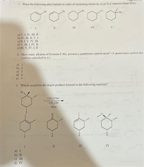 Solved 1 Place The Following Alkyl Halides In Order Of