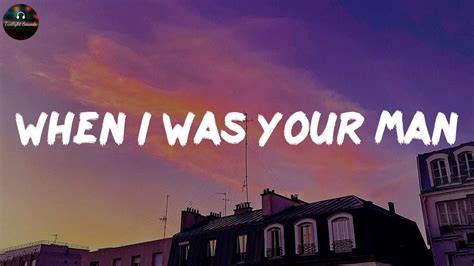 When I Was Your Man Bruno Mars Lyrics Youtube