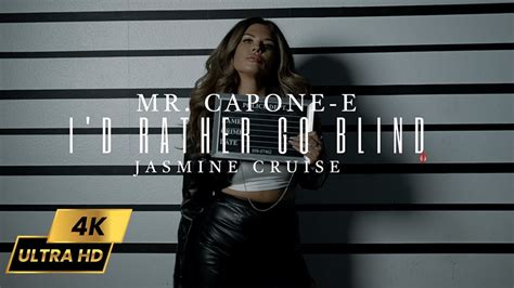 Mr Capone E I D Rather Go Blind Feat Jasmine Cruise Official Music