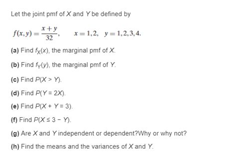 Solved Let The Joint Pmf Of X And Y Be Defined By Xy 32 X