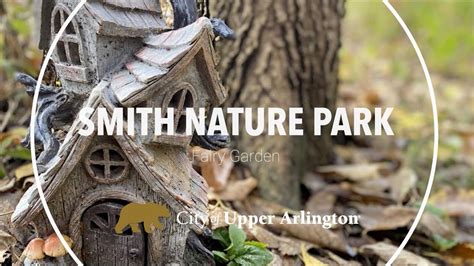 Smith Nature Park Fairy Garden Youtube