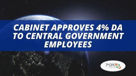 Cabinet Approves Da To Central Government Employees Central