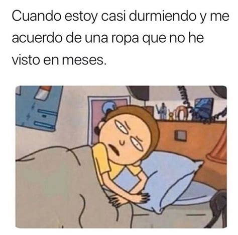 Cuando Estoy Casi Durmiendo Y Me Acuerdo De Una Ropa Que No He Visto En