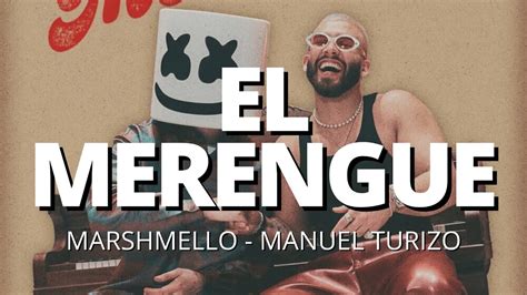 Marshmello Manuel Turizo EL MERENGUE Letra Lyrics YouTube