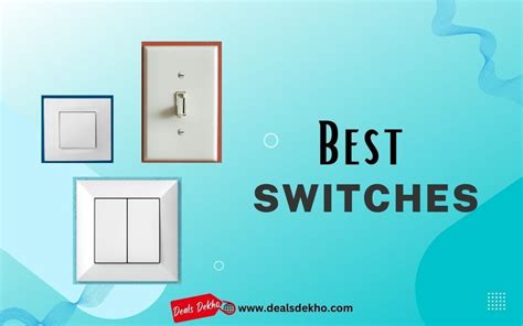 Best Electric Switches For Home In India Jun