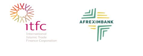 Afreximbank Et La Soci T Islamique Internationale De Financement Du