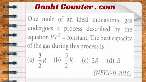 One Mole Of An Ideal Mono Atomic Gas Undergoes A Process Described By