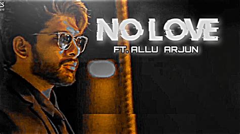 NO LOVE FT ALLU ARJUN ALLU ARJUN NO LOVE EDIT ALLU ARJUN EDIT NOLOVE