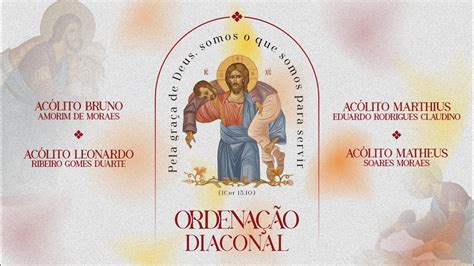 Ordena O Diaconal Bruno Amorim Leonardo Ribeiro Marthius Eduardo E