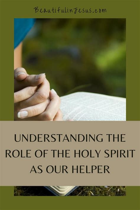 The Role Of The Holy Spirit Is All Encompassing He Is Our Comforter