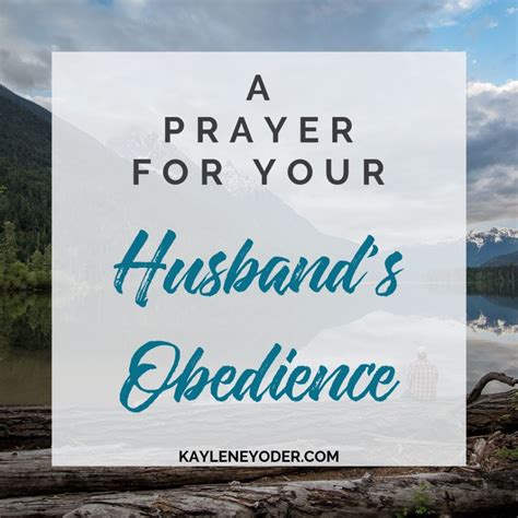 A Prayer For Your Husband S Obedience To The Lord Kaylene Yoder Artofit