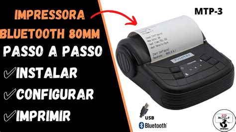 Como Instalar Impressora Bluetooth 80mm MTP 3 Detalhes Da Impressora