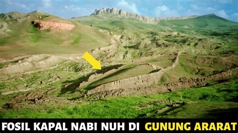 Benarkah Fosil Bahtera Nabi Nuh As Ditemukan Di Gunung Ini Fakta