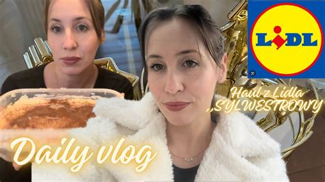 Mój Daily Vlog 🤗 Ostatni Haul Z Lidla W Tym Roku 😁 Oraz Moje Plany Na Sylwestra 🤗 Youtube