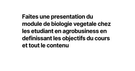 Faites Une Presentation Du Module De Biologie Vegetale Chez Les