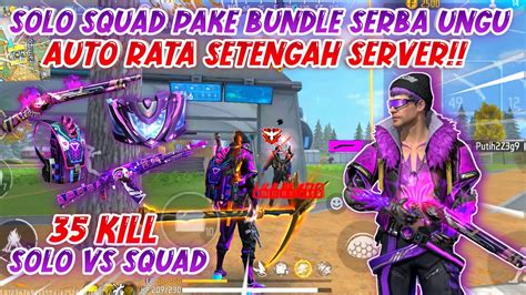 SOLO VS SQUAD PAKE BUNDLE SERBA UNGU AUTO RATA SETENGAH SERVER 35 KILL