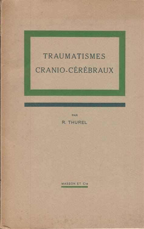 Traumatismes Cranio C R Braux Copy Signed Robert Thurel Barnebys