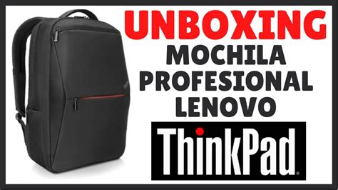 Unboxing Mochila Profesional Para Laptop Lenovo Thinkpad De