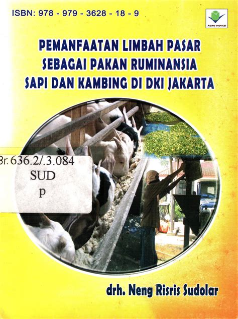 Pemanfaatan Limbah Pasar Sebagai Pakan Ruminansia Sapi Dan Kambing Di