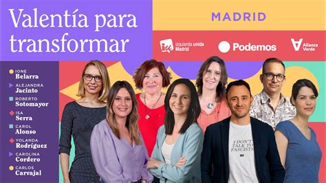 Valentía para transformar Podemos Izquierda Unida Madrid Alianza