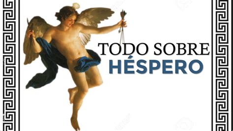 El dios HÉSPERO VESPER toda su vida y mitos YouTube